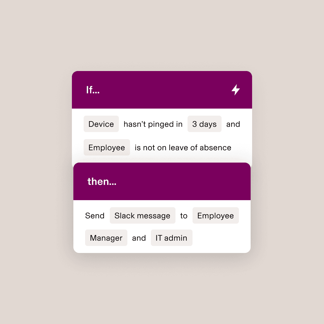 Automation workflow interface showing if device hasn’t pinged in 3 days and employee isn’t on leave, send Slack message to multiple parties.