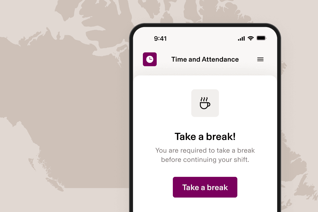 A smartphone displays a Time and Attendance app with a "Take a break!" prompt citing province or territory law, featuring a purple button.